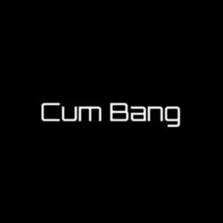 Cum Bang