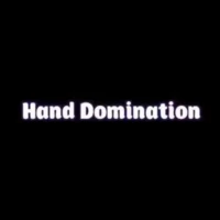 Hand Domination Hand Domination
