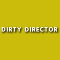 Dirty Director Dirty Director
