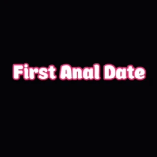 First Anal Date