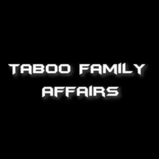 Taboo Family Affairs
