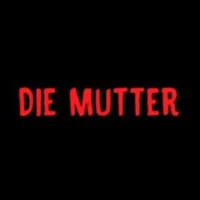 Die Mutter Die Mutter
