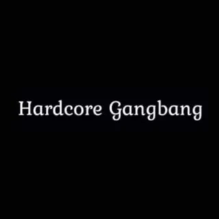 Hardcore Gangbang