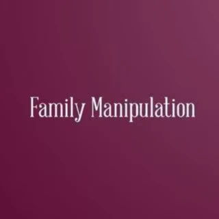 Family Manipulation
